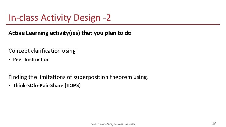 In-class Activity Design -2 Active Learning activity(ies) that you plan to do Concept clarification