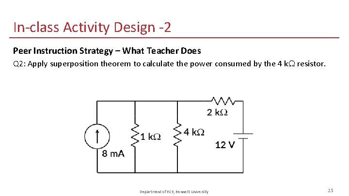 In-class Activity Design -2 Peer Instruction Strategy – What Teacher Does Q 2: Apply