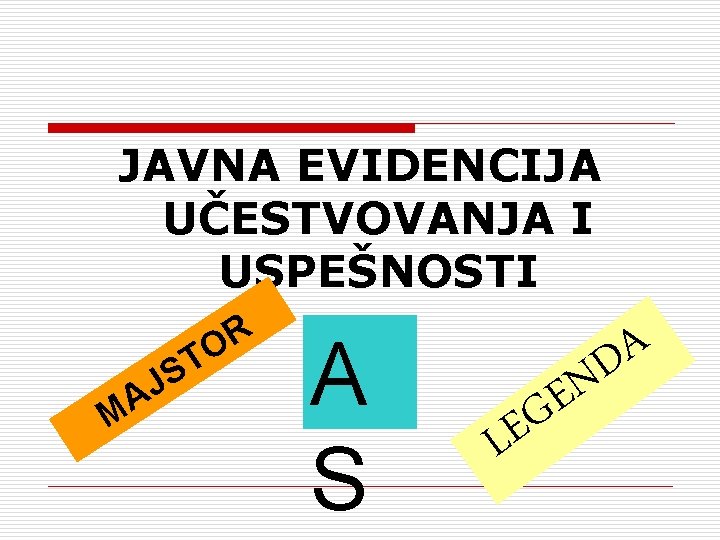 JAVNA EVIDENCIJA UČESTVOVANJA I USPEŠNOSTI R O A M T S J A S