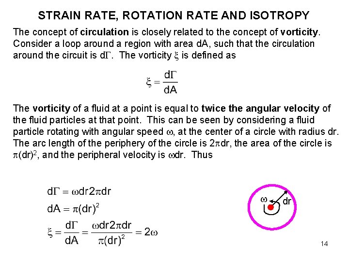 STRAIN RATE, ROTATION RATE AND ISOTROPY The concept of circulation is closely related to