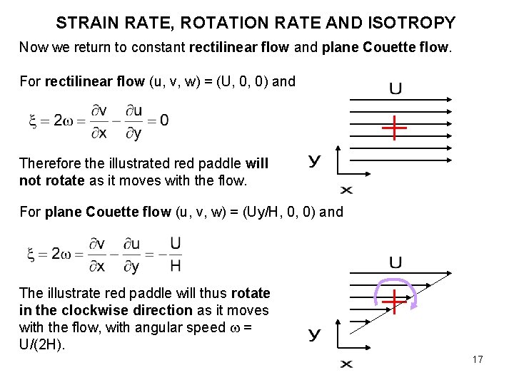 STRAIN RATE, ROTATION RATE AND ISOTROPY Now we return to constant rectilinear flow and