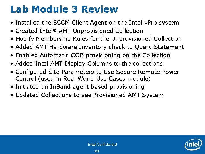 Lab Module 3 Review • • Installed the SCCM Client Agent on the Intel