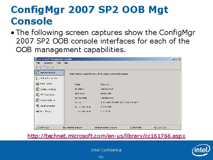 Config. Mgr 2007 SP 2 OOB Mgt Console • The following screen captures show