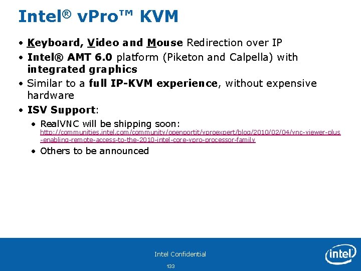 Intel® v. Pro™ KVM • Keyboard, Video and Mouse Redirection over IP • Intel®