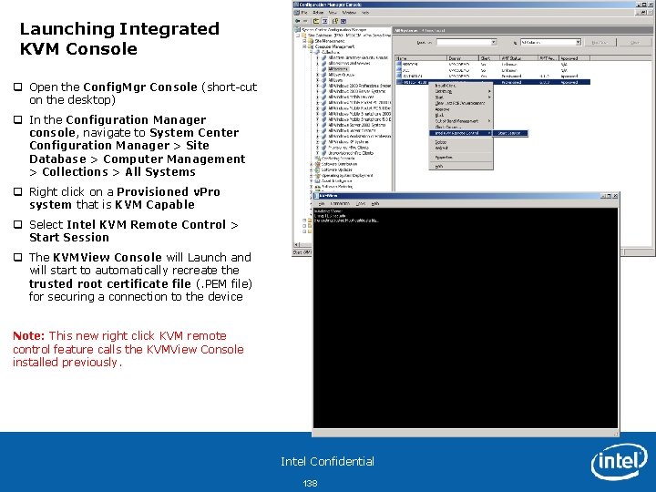 Launching Integrated KVM Console q Open the Config. Mgr Console (short-cut on the desktop)