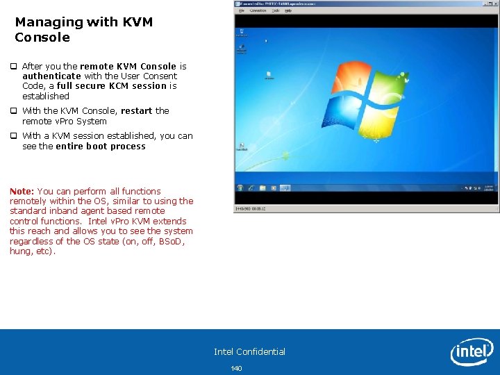 Managing with KVM Console q After you the remote KVM Console is authenticate with