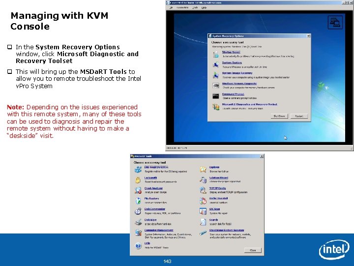 Managing with KVM Console q In the System Recovery Options window, click Microsoft Diagnostic