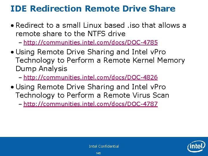 IDE Redirection Remote Drive Share • Redirect to a small Linux based. iso that
