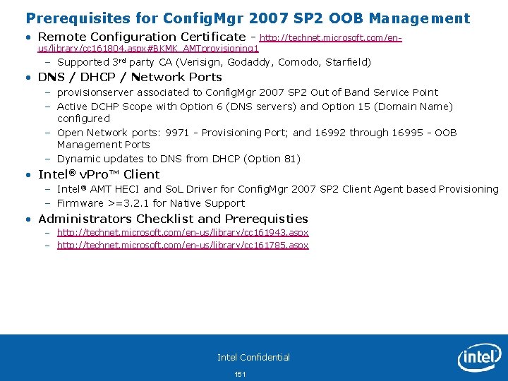 Prerequisites for Config. Mgr 2007 SP 2 OOB Management • Remote Configuration Certificate -