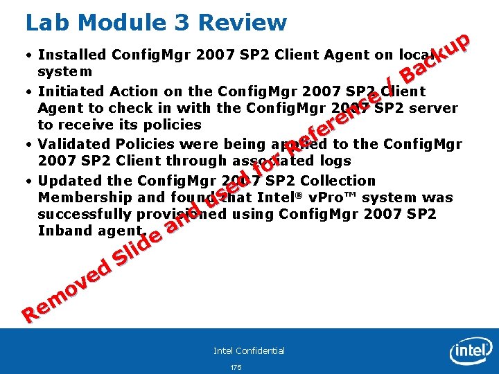 Lab Module 3 Review p u • Installed Config. Mgr 2007 SP 2 Client