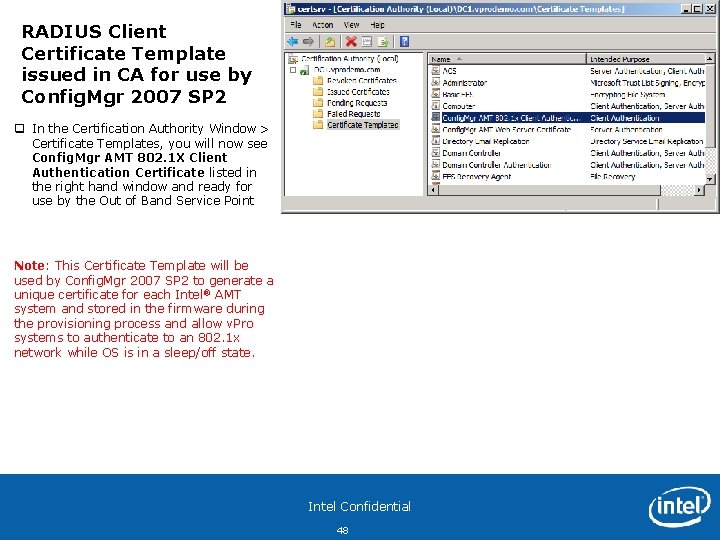 RADIUS Client Certificate Template issued in CA for use by Config. Mgr 2007 SP