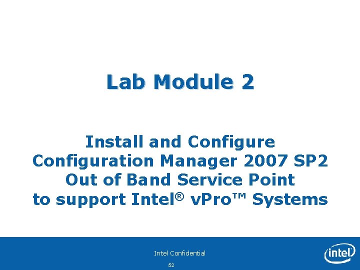 Lab Module 2 Install and Configure Configuration Manager 2007 SP 2 Out of Band