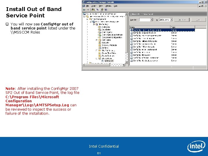 Install Out of Band Service Point q You will now see Config. Mgr out