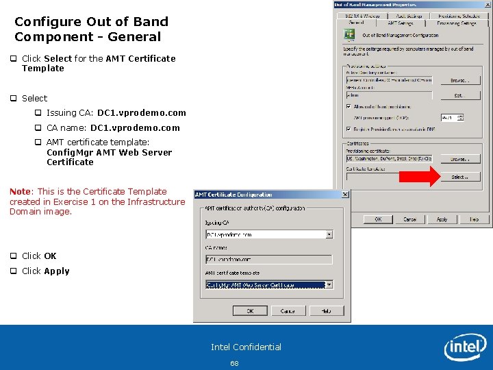 Configure Out of Band Component - General q Click Select for the AMT Certificate