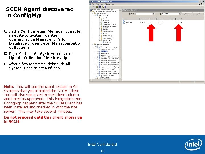 SCCM Agent discovered in Config. Mgr q In the Configuration Manager console, navigate to