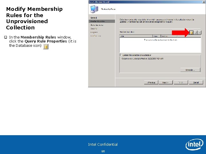 Modify Membership Rules for the Unprovisioned Collection q In the Membership Rules window, click