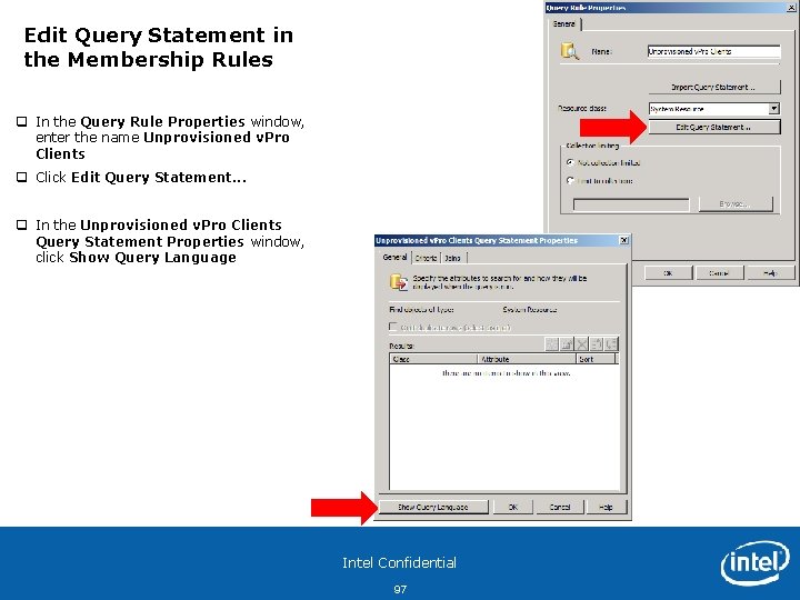 Edit Query Statement in the Membership Rules q In the Query Rule Properties window,