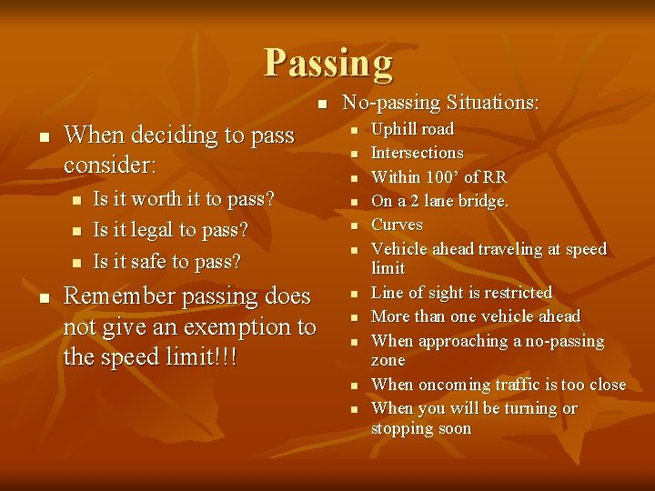 Passing n n When deciding to pass consider: n n Is it worth it Passing n n When deciding to pass consider: n n Is it worth it