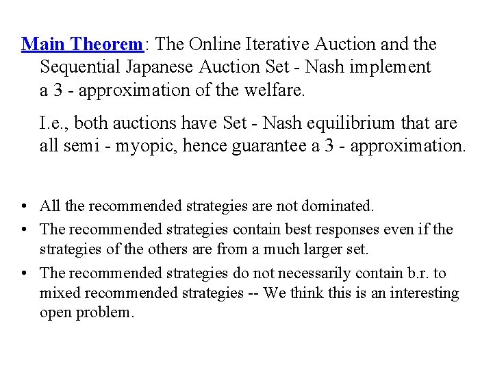 Main Theorem: The Online Iterative Auction and the Sequential Japanese Auction Set - Nash