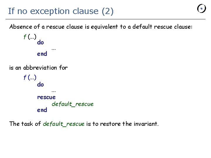 If no exception clause (2) Absence of a rescue clause is equivalent to a