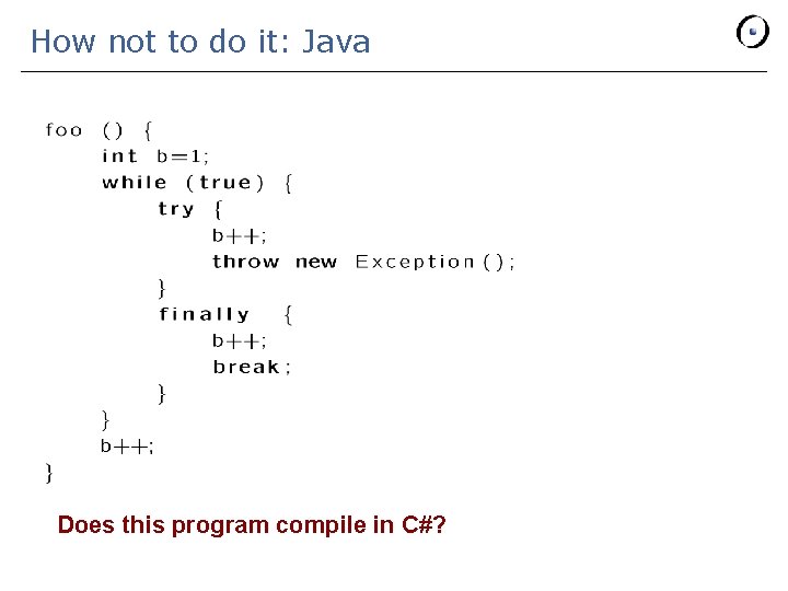 How not to do it: Java Does program in C#? b= Normal or compile