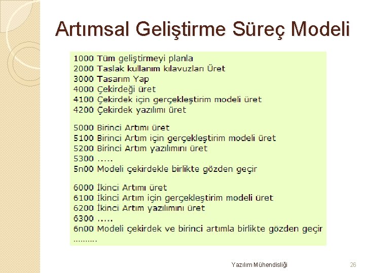 Artımsal Geliştirme Süreç Modeli Yazılım Mühendisliği 26 