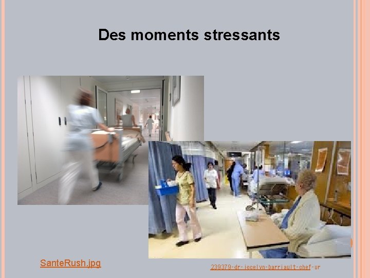 Des moments stressants Sante. Rush. jpg 239379‑dr‑jocelyn‑barriault‑chef‑ur 