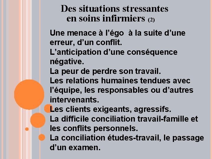 Des situations stressantes en soins infirmiers (2) Une menace à l’égo à la suite