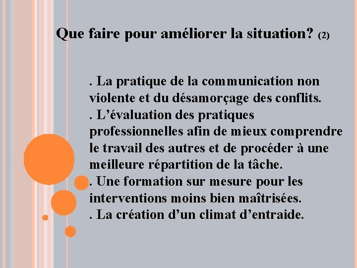  Que faire pour améliorer la situation? (2) . La pratique de la communication