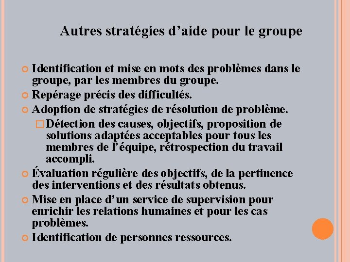 Autres stratégies d’aide pour le groupe Identification et mise en mots des problèmes dans