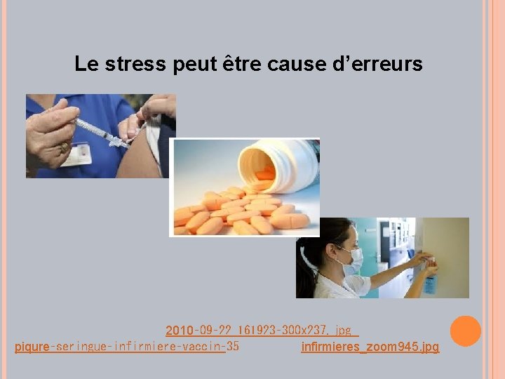 Le stress peut être cause d’erreurs 2010‑ 09‑ 22_161923‑ 300 x 237. jpg piqure‑seringue‑infirmiere‑vaccin‑