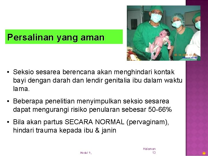 Persalinan yang aman Mazami Enterprise • Seksio sesarea berencana akan menghindari kontak bayi dengan