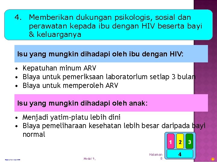 4. Memberikan dukungan psikologis, sosial dan perawatan kepada ibu dengan HIV beserta bayi &