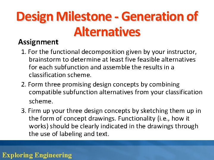 Design Milestone - Generation of Alternatives Assignment 1. For the functional decomposition given by