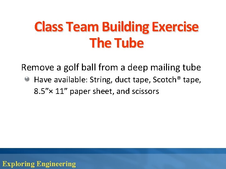 Class Team Building Exercise The Tube Remove a golf ball from a deep mailing