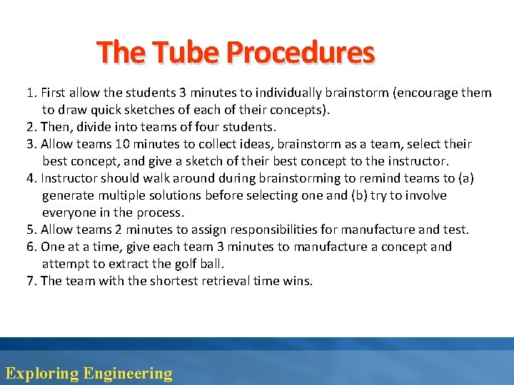The Tube Procedures 1. First allow the students 3 minutes to individually brainstorm (encourage