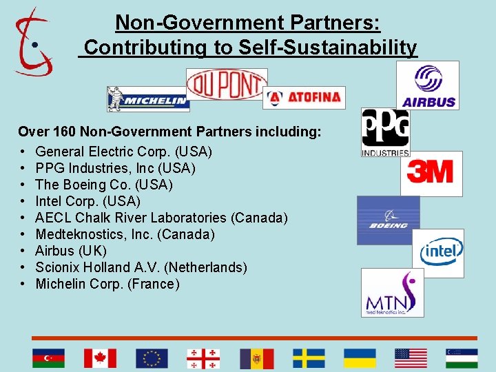 Non-Government Partners: Contributing to Self-Sustainability Over 160 Non-Government Partners including: • General Electric Corp.