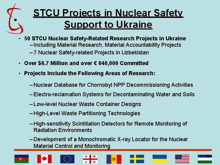 STCU Projects in Nuclear Safety Support to Ukraine • 50 STCU Nuclear Safety-Related Research