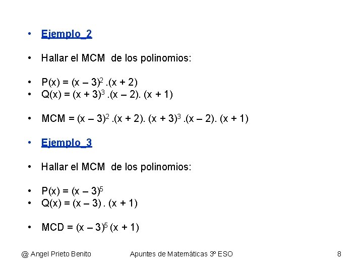 • Ejemplo_2 • Hallar el MCM de los polinomios: • P(x) = (x • Ejemplo_2 • Hallar el MCM de los polinomios: • P(x) = (x