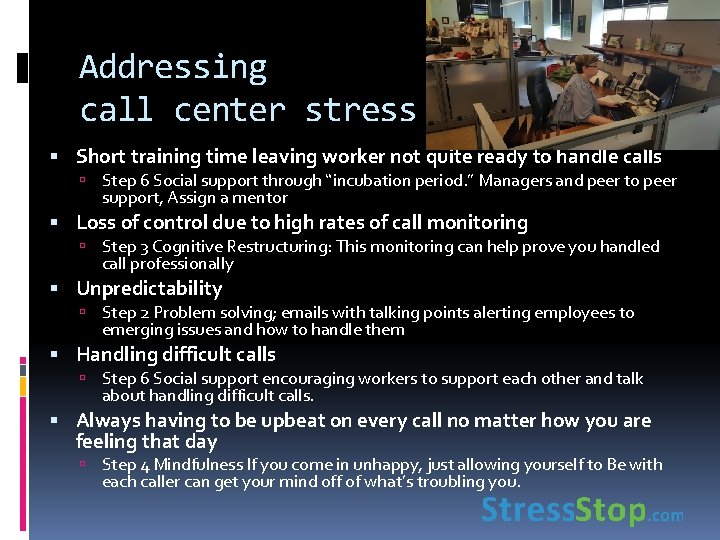 Addressing call center stress Short training time leaving worker not quite ready to handle