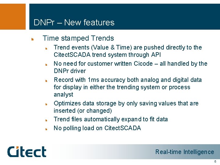 DNPr – New features Time stamped Trends Trend events (Value & Time) are pushed