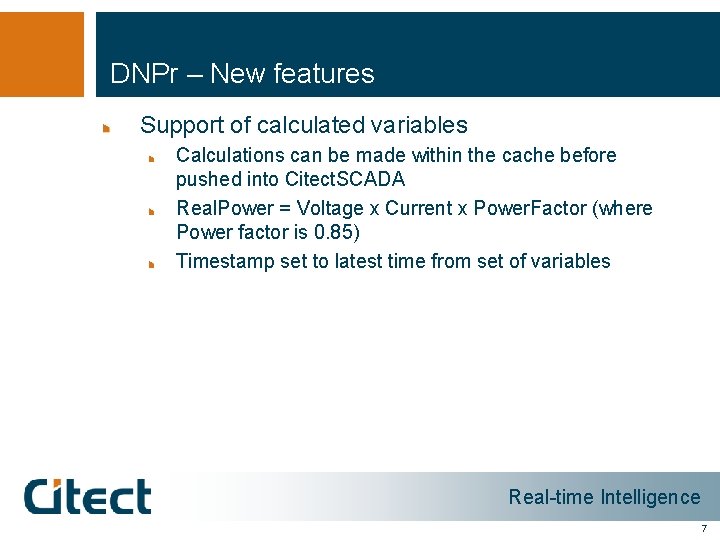 DNPr – New features Support of calculated variables Calculations can be made within the