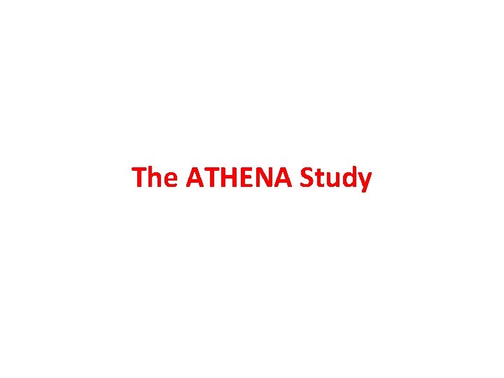 The ATHENA Study 