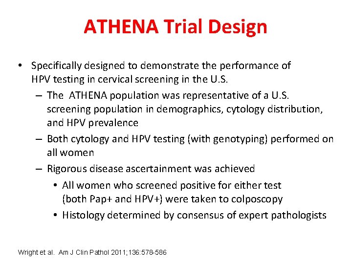 ATHENA Trial Design • Specifically designed to demonstrate the performance of HPV testing in