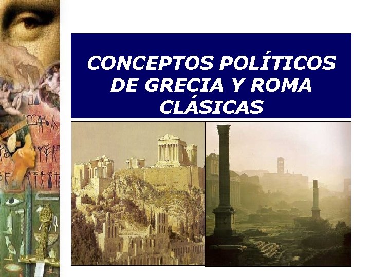 CONCEPTOS POLÍTICOS DE GRECIA Y ROMA CLÁSICAS 