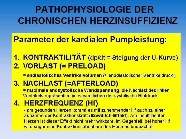 PATHOPHYSIOLOGIE DER CHRONISCHEN HERZINSUFFIZIENZ Parameter der kardialen Pumpleistung: 1. KONTRAKTILITÄT (dp/dt = Steigung der PATHOPHYSIOLOGIE DER CHRONISCHEN HERZINSUFFIZIENZ Parameter der kardialen Pumpleistung: 1. KONTRAKTILITÄT (dp/dt = Steigung der