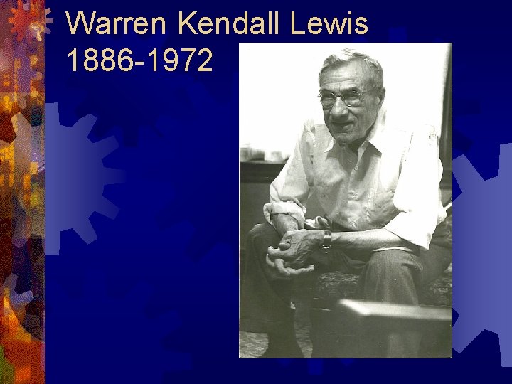 Warren Kendall Lewis 1886 -1972 
