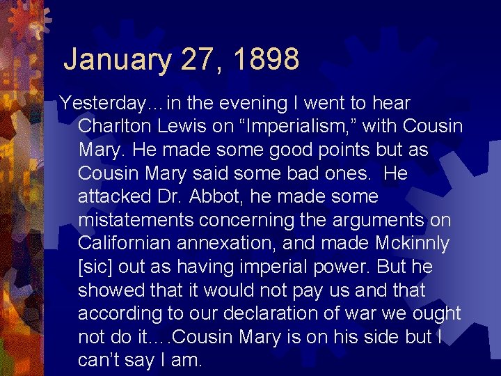 January 27, 1898 Yesterday…in the evening I went to hear Charlton Lewis on “Imperialism,