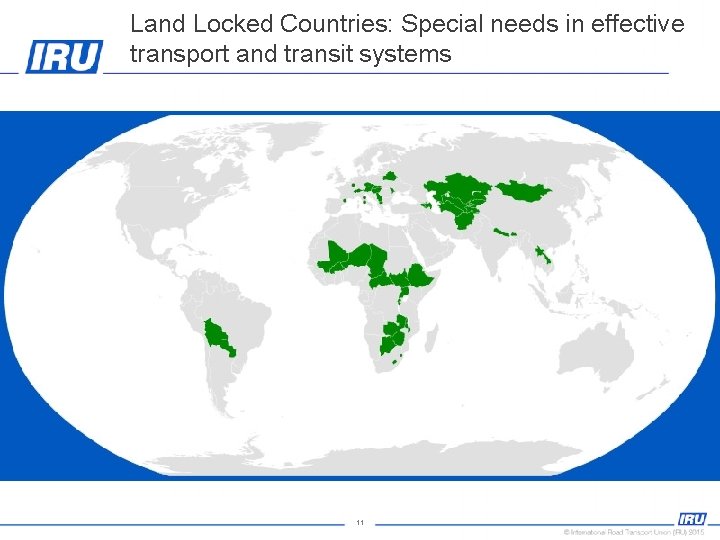 Land Locked Countries: Special needs in effective transport and transit systems 11 