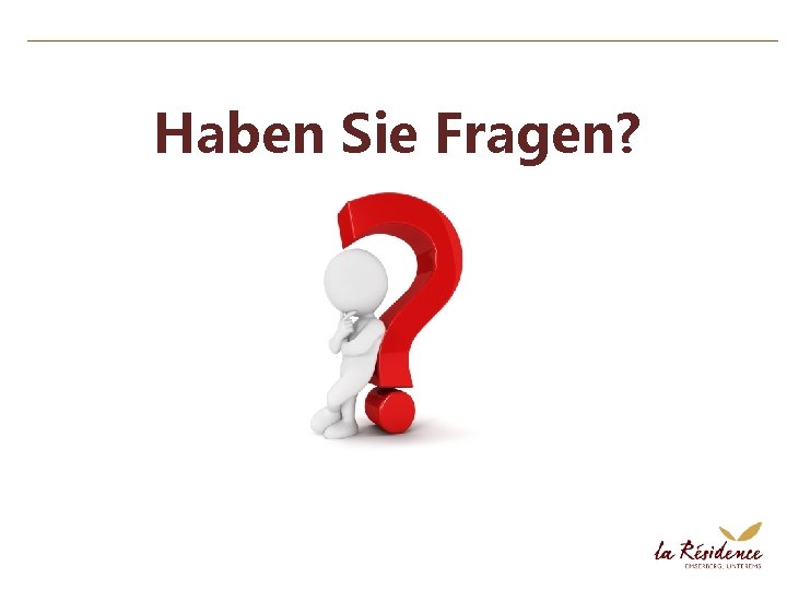 Haben Sie Fragen? 